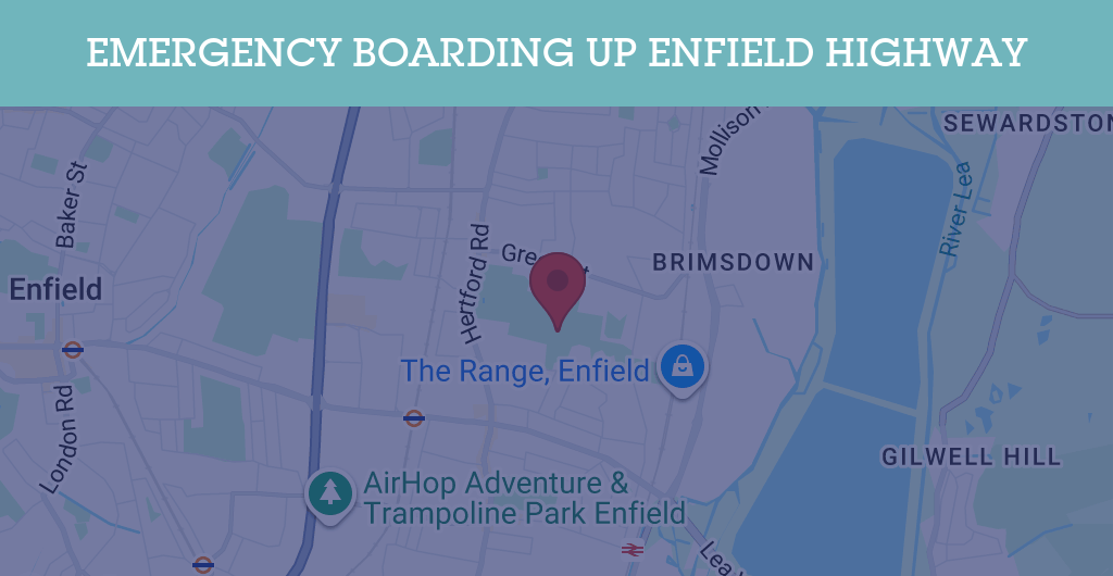 Emergency Boarding Up Services in Enfield Highway - EN1